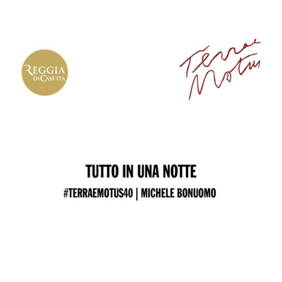 #TerraeMotus40 | Michele Bonuomo